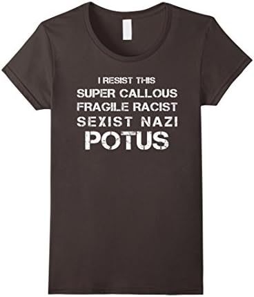 Women's I RESIST THIS SUPER CALLOUS FRAGILE RACIST SEXIST NAZI POTUS XL Asphalt