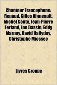 Amazon In Buy Chanteur Francophone Renaud Gilles Vigneault Michel Conte Jean Pierre Ferland Joe Dassin Eddy Marnay David Hallyday Chri Book Online At Low Prices In India Chanteur Francophone Renaud Gilles Vigneault Michel