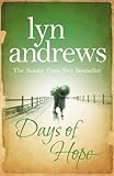 Days of Hope: Even after the war, hearts can still be broken… by Lyn Andrews