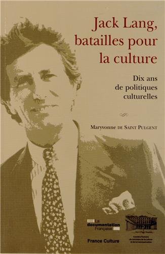 Jack Lang, batailles pour la culture