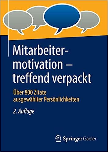 Mitarbeitermotivation Treffend Verpackt Uber 800 Zitate Ausgewahlter Personlichkeiten German Edition Springer Fachmedien Wiesbaden Gmbh 9783658194819 Amazon Com Books