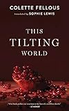 This Tilting World by