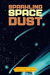 Sparkling Space Dust: Kids Love Science