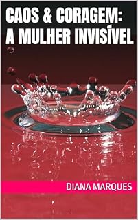 Livro Caos & Coragem: A Mulher Invisível