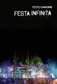 Livro Festa Infinita: O entorpecente mundo das raves