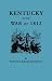 Kentucky in the War of 1812, from articles in the Register of the Kentucky Historical Society by 
