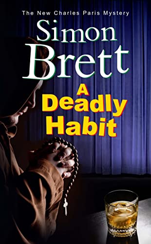 Deadly Habit, A: A theatrical mystery (A Charles Paris Mystery Book 20)