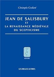Jean de Salisbury et la renaissance médiévale du scepticisme