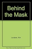 Behind the Mask 1555831516 Book Cover