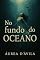 Livro No fundo do Oceano : Quando nossas emoções e sentimentos nos fazem se sentir assim.