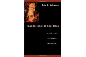 Foundations for Soul Care: A Christian Psychology Proposal