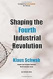 Shaping the Fourth Industrial Revolution cover