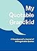 My Quotable Grandkid: A Grandparent's Journal of Unforgettable Quotes