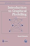 Introduction to Graphical Modelling (Springer Texts in Statistics) by David Edwards