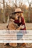 Living Life After Loss: A Spouse and Mother's