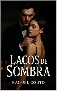 Livro Laços de Sombra: O Preço da Rendição