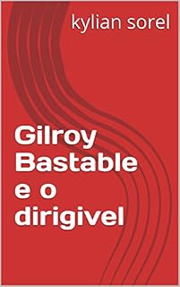Livro Gilroy Bastable e o dirigivel