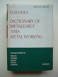 Image de Elsevier's Dictionary of Metallurgy and Metal Working (English and Multilingual Edition)
