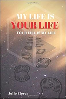 MY LIFE IS YOUR LIFE YOUR LIFE IS MY LIFE