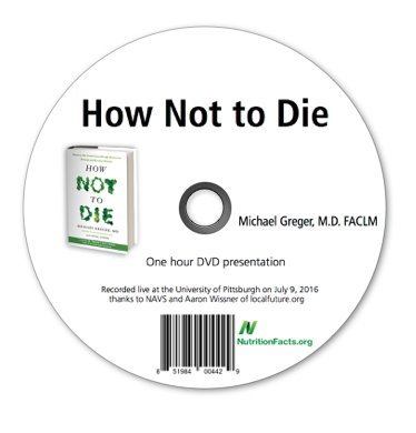 How Not To Die - Dr. Greger's Evidence-Based Nutrition DVD Series