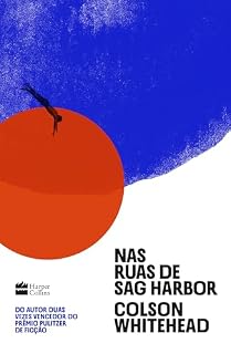 Livro Nas ruas de Sag Harbor – Um romance de formação sobre raça, classe e masculinidade do vencedor do Prêmio Pulitzer