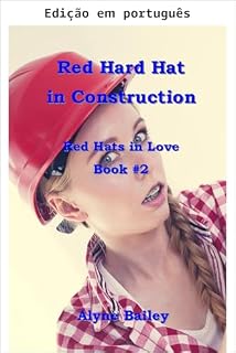 Livro Capacete vermelho em construção (Chapéus vermelhos no amor, Livro 2)