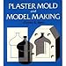 Plaster Mold and Model Making