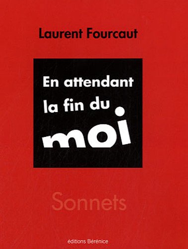 En attendant la fin du moi