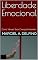 Livro Liberdade Emocional: Como Vencer Suas Crenças Limitantes (Saúde Emocional)