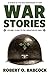 War Stories Volume I: D-Day to the Liberation of Paris by