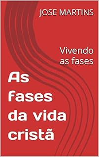 Livro As fases da vida cristã : Vivendo as fases