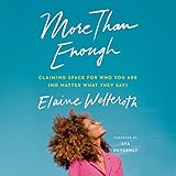 More Than Enough: Claiming Space for Who You Are (No Matter What They Say) by 