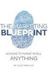 The Marketing Blueprint: Lessons to Market & Sell Anything
