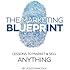 The Marketing Blueprint: Lessons to Market & Sell Anything