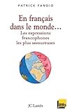 En Français dans le monde : Les expressions francophones les plus savoureuses by 
