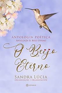 Livro O Beijo Eterno: Antologia Poética