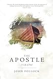 The Apostle: A Life of Paul by John Pollock