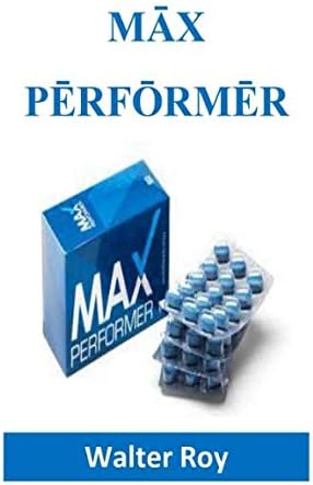 MĀX PĒRFŌRMĒR Paperback – May 17, 2019