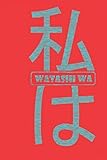 Watashi Wa by 