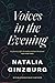 Voices in the Evening (with an introduction by Colm Toibin) by Natalia Ginzburg, Colm Toibin