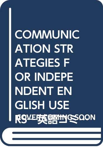 Communication Strategies For Independent English Users 英語コミュニケーション ストラテジー 奎三 達川 Lauer Joe 五郎 山本 本 通販 Amazon