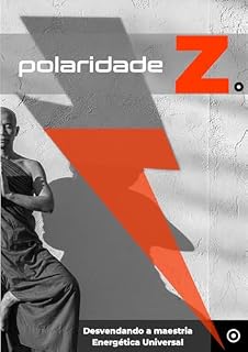 Livro Polaridade Z: O Desfecho da Maestria Energética Universal