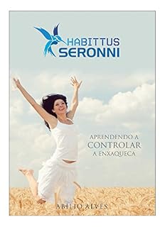Livro Habittus Seronni - Aprendendo a controlar a enxaqueca