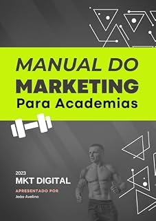 Livro Manual do Marketing Para Academias: Como Divulgar Sua Academia