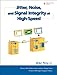 Jitter, Noise, and Signal Integrity at High-Speed (Prentice Hall Modern Semiconductor Design Series)