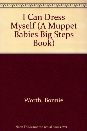I Can Dress Myself (A Muppet Babies Big Steps Book)