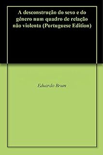 Livro A desconstrução do sexo e do género num quadro de relação não violenta