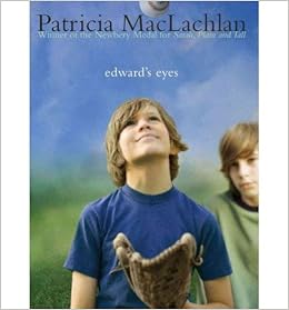 Edward S Eyes Edward S Eyes By Maclachlan Patricia Author Aug 28 07 Hardcover Maclachlan Patricia Amazon Com Books