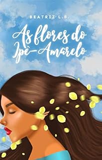 Livro As Flores do Ipê-Amarelo