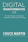 Digital Transformation 3.0: The New Business-to-Consumer Connections of The Internet of Things